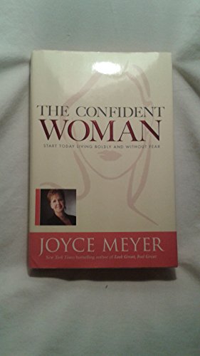 The Confident Woman: Start Today Living Boldly and Without Fear von Hodder & Stoughton
